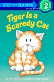 Tiger Is a Scaredy Cat (Step Into Reading: A Step 1 Book (Hardcover))