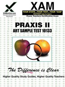Praxis II Art Sample Test 10133 (XAM PRAXIS)