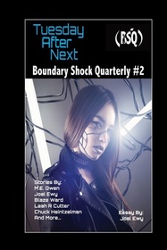 Tuesday After Next: Boundary Shock Quarterly #2 (Volume 2)