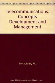 Telecommunications: Concepts Development and Management
