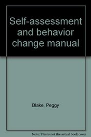 Self-assessment and behavior change manual