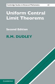 Uniform Central Limit Theorems (Cambridge Studies in Advanced Mathematics)