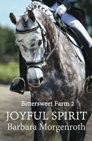 Bittersweet Farm 2: Joyful Spirit (Volume 2)