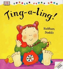 Toddler Story Book: Ting-a-ling!