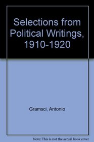 Selections from Political Writings: 1910-1920