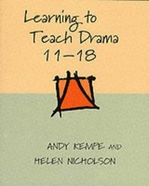 Learning to Teach Drama, 11-18