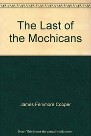 The Last of the Mochicans