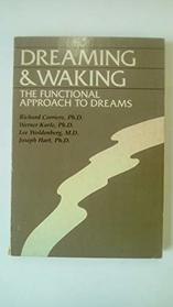 Dreaming and Waking: The Functional Approach to Dreams