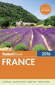 Fodor's France 2016 (Full-color Travel Guide)