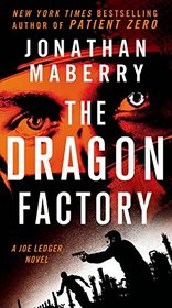 The Dragon Factory (Joe Ledger, Bk 2)