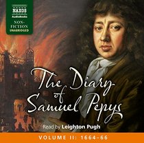 The Diary of Samuel Pepys, Volume II: 1664 - 1666