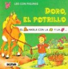 DORO EL POTRILLO (Leo Con Figuras / Reading With Figures) (Spanish Edition)