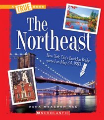 The Northeast (True Books: U.S. Regions)