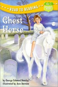 Ghost Horse (Road to Reading Mile 5 (Chapter Books) (Hardcover))