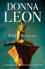 Willful Behavior (Guido Brunetti, Bk 11)