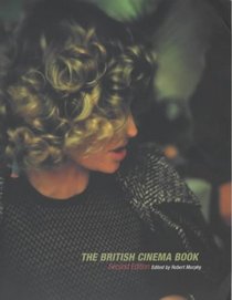 The British Cinema Book (BFI Film Classics (Paperback))