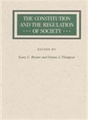 The Constitution and the Regulation of Society