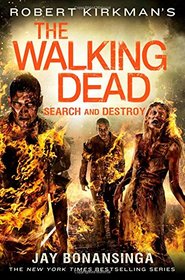 Robert Kirkman's The Walking Dead: Search and Destroy (The Walking Dead Series)