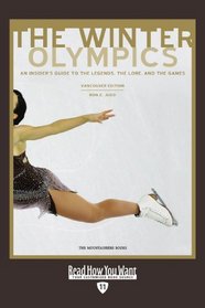 The Winter Olympics (EasyRead Edition): An Insiders Guide to The Legends, The Lore, and The Games