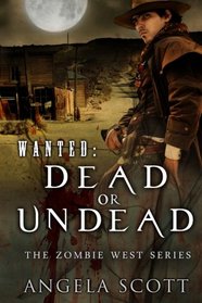 Wanted: Dead or Undead