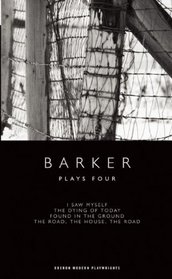 Howard Barker: Plays Four (Oberon Modern Playwrights)