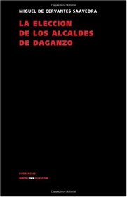La Eleccin De Los Alcaldes De Daganzo (Diferencias) (Spanish Edition)