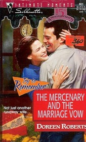The Mercenary and the Marriage Vow (Try to Remember) (Silhouette Intimate Moments, No 861)