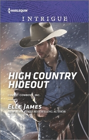 High Country Hideout (Covert Cowboys, Inc., Bk 7) (Harlequin Intrigue, No 1594)
