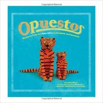 Opuestos: Mexican Folk Art Opposites in English and Spanish