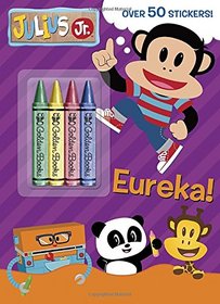 Eureka! (Julius Jr.) (Color Plus Crayons and Sticker)