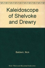 Kaleidoscope of Shelvoke and Drewry