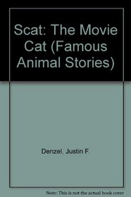 Scat: The Movie Cat (Famous Animal Stories)