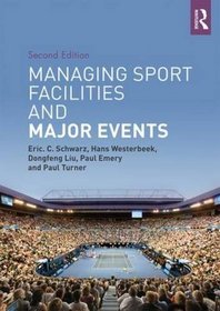 Managing Sport Facilities and Major Events: Second Edition