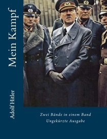 Mein Kampf: Zwei Bnde in einem Band Ungekrzte Ausgabe (German Edition)