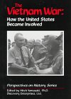 The Vietnam War: How the United States Became Involved (Perspectives on History Series)