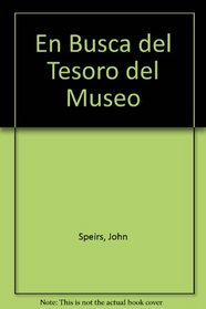 En Busca del Tesoro del Museo (Spanish Edition)