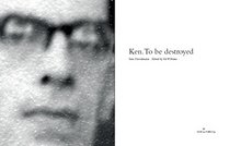 Ken. To be destroyed