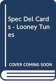 Spec Del Cards - Looney Tunes