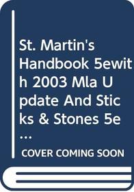 St. Martin's Handbook 5e paper with 2003 MLA Update and Sticks & Stones 5e and: 50 Essays