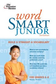 Word Smart Junior, 3rd Edition (Smart Juniors Grades 6 to 8)