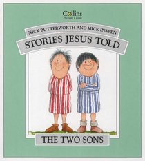 Stories Jesus Told : The Two Sons