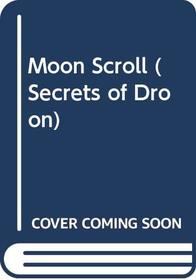 Moon Scroll (Secrets of Droon (Turtleback))
