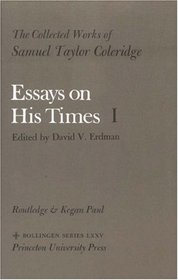The Collected Works of Samuel Taylor Coleridge, Volume 3 : Essays on His Times in The Morning Post and The Courier (3 Volume Set)