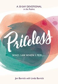 Priceless: Who I Am When I Feel . . .