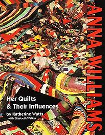 Anna Williams: Her quilts and their influence