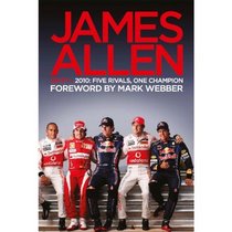 James Allen on F1 2010 Five Rivals One
