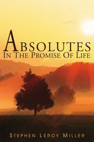 ABSOLUTES IN THE PROMISE OF LIFE