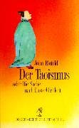 Diederichs Gelbe Reihe, Bd.61, Der Taoismus oder Die Suche nach Unsterblichkeit