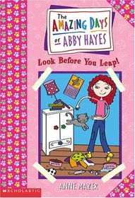 Look Before You Leap (The Amazing Days of Abby Hayes, Book 5)