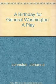 A Birthday for General Washington: A Play (Holiday Play Books)